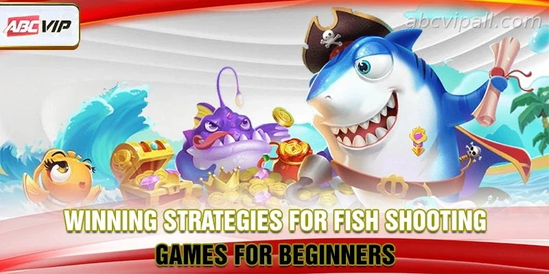 Winning Strategies for Fish Shooting Games – Beginner to Advanced Guide