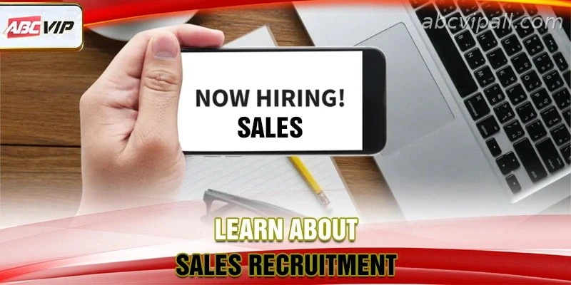 Sales recruitment overview